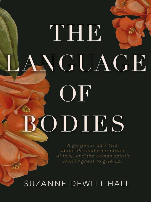 Title details for The Language of Bodies by Suzanne DeWitt Hall - Available